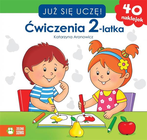 JUŻ SIĘ UCZĘ. ĆWICZENIA 2-LATKA