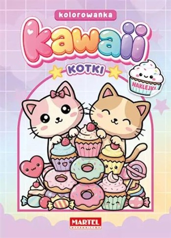 KOTKI KAWAII. KOLOROWANKA Z NAKLEJKAMI