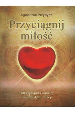 PRZYCIĄGNIJ MIŁOŚĆ