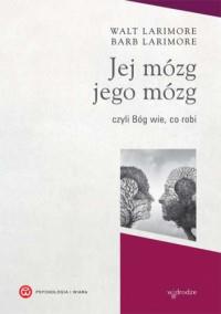JEJ MÓZG JEGO MÓZG CZYLI BÓG WIE CO ROBI