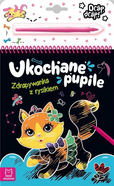 UKOCHANE PUPILE. ZDRAPYWANKA Z RYSIKIEM