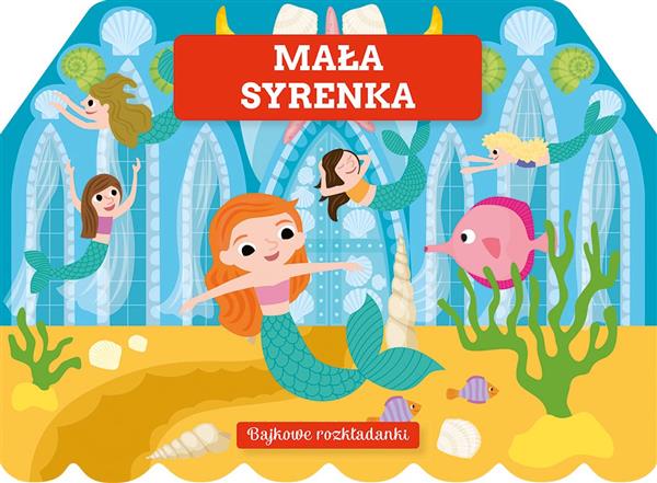 BAJKOWE ROZKŁADANKI. MAŁA SYRENKA