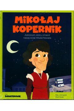 Moi Bohaterowie Mikołaj Kopernik