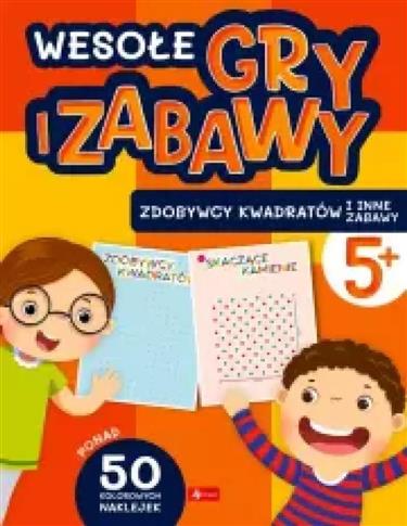 Wesołe gry i zabawy. Zdobywcy kwadratów i inne zab
