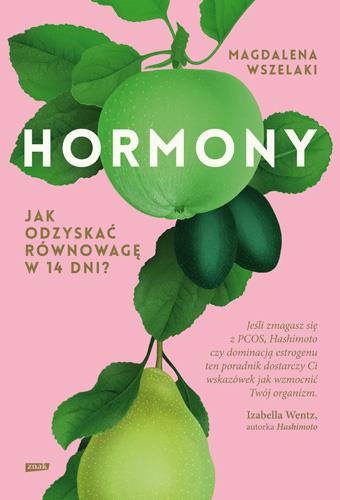 HORMONY. JAK ODZYSKAĆ RÓWNOWAGĘ W 14 DNI?
