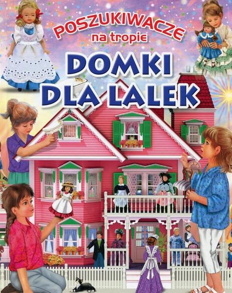 POSZUKIWACZE NA TROPIE. DOMKI DLA LALEK