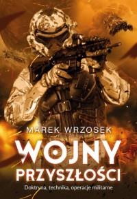 WOJNY PRZYSZŁOŚCI DOKTRYNA TECHNIKA OP?