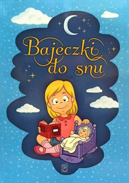 BAJECZKI DO SNU. OPRAWA MIĘKKA
