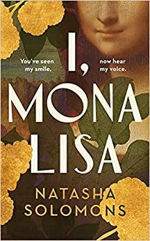 I, Mona Lisa: Natasha Solomons