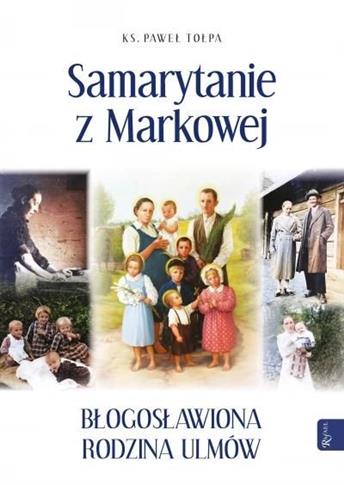 Samarytanie z Markowej, Błogosławiona Rodzina