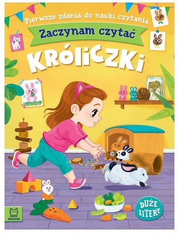 KRÓLICZKI. ZACZYNAM CZYTAĆ. DUŻE LITERY.