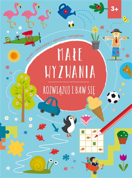 MAŁE WYZWANIA. ROZWIĄZUJ I BAW SIĘ