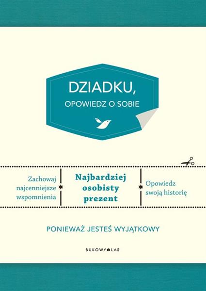 DZIADKU, OPOWIEDZ O SOBIE