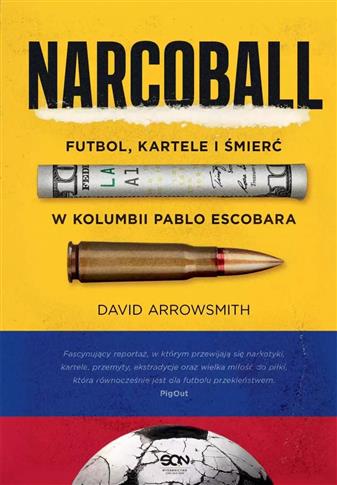Narcoball. Futbol, kartele i śmierć w Kolumbii Pab