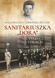 Sanitariuszka dora nie było czasu na strach