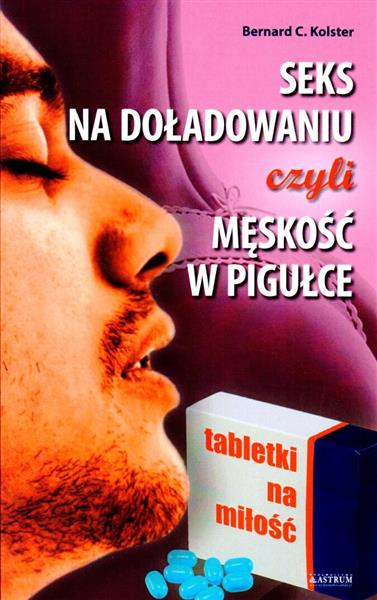 SEKS NA DOŁADOWANIU CZYLI MĘSKOŚĆ W PIGUŁCE