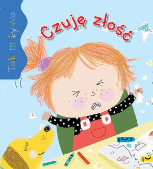 TAK TO BYWA. CZUJĘ ZŁOŚĆ