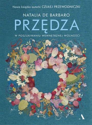 PRZĘDZA. W POSZUKIWANIU WEWNĘTRZNEJ WOLNOŚCI” NATA