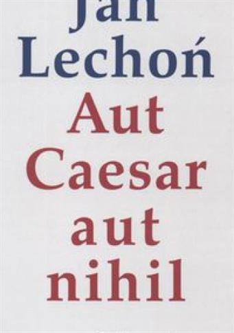 Aut Caesar aut nihil