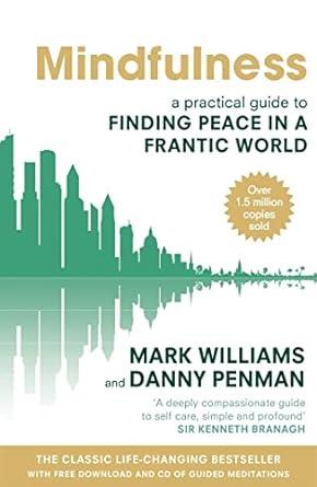 Mindfulness: A Practical Guide to Finding Peace