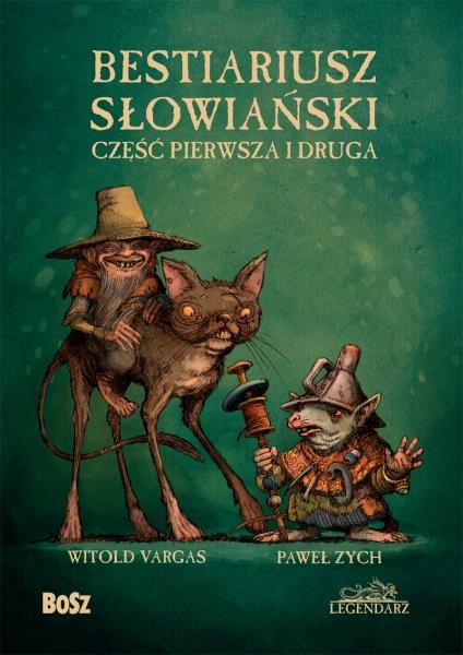 BESTIARIUSZ SŁOWIAŃSKI. CZĘŚĆ PIERWSZA I DRUGA