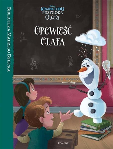 BIBLIOTEKA MĄDREGO DZIECKA. OPOWIEŚĆ OLAFA