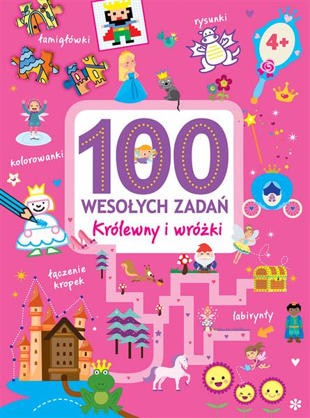 100 WESOŁYCH ZADAŃ. KRÓLEWNY I WRÓŻKI