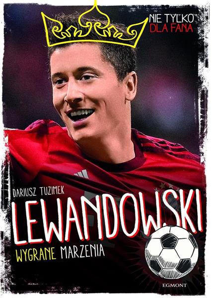 LEWANDOWSKI WYGRANE MARZENIA