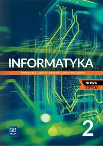 INFORMATYKA 2. PODRĘCZNIK DO LICEUM I TECHNIKUM. Z