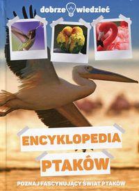 ENCYKLOPEDIA PTAKÓW DOBRZE WIEDZIEĆ