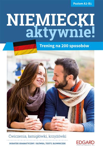 Niemiecki AKTYWNIE! Trening na 200 sposobów, wydan