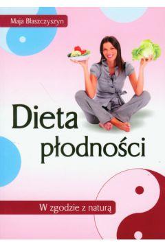 Dieta płodności. W zgodzie z naturą