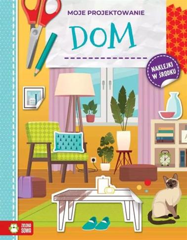MOJE PROJEKTOWANIE. DOM