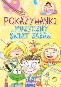 POKAZYWANKI MUZYCZNY ŚWIAT ZABAW + CD