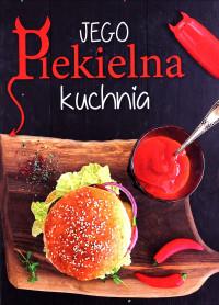 JEGO PIEKIELNA KUCHNIA / JEJ ANIELSKA KUCHNIA