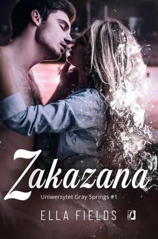 Zakazana. Tom 1. Uniwersytet Gray Springs