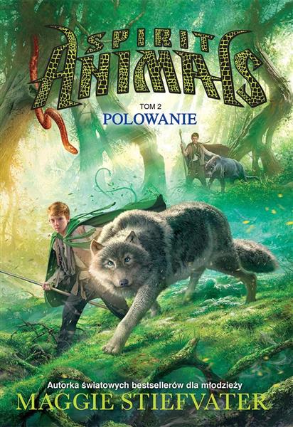 SPIRIT ANIMALS. TOM 2. POLOWANIE