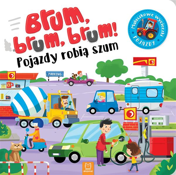 MALUSZKOWE WYCIECZKI. BRUM, BRUM! POJAZDY ROBIĄ?