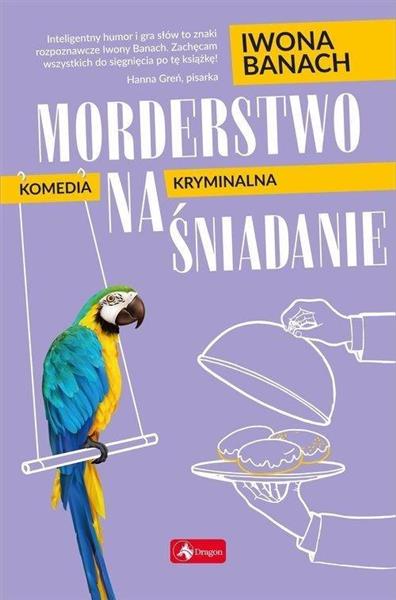 SERIA Z PAPUGĄ. TOM 2. MORDERSTWO NA ŚNIADANIE