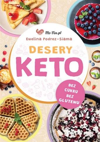 Desery KETO Słodycze bez cukru, bez glutenu, ze sm