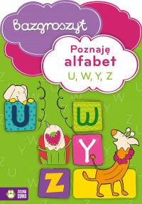 BAZGROSZYT. POZNAJĘ ALFABET U, W, Y, Z