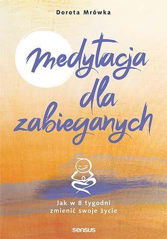 MEDYTACJA DLA ZABIEGANYCH
