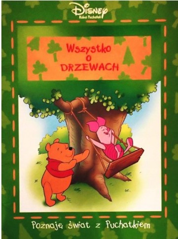 WSZYSTKO O DRZEWACH POZNAJĘ ŚWIAT Z PUCHATKIEM