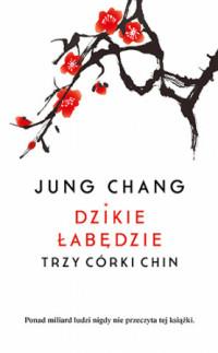 DZIKIE ŁABĘDZIE TRZY CÓRY CHIN