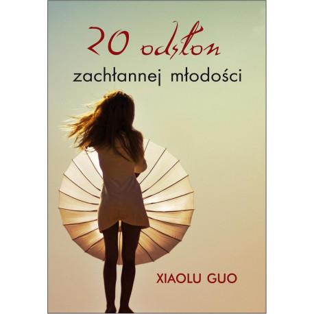 20 ODSŁON ZACHŁANNEJ MŁODOŚCI. GUO XIAOLU