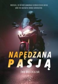 NAPĘDZANA PASJĄ