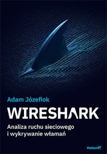 Wireshark. Analiza ruchu sieciowego i wykrywanie włamań