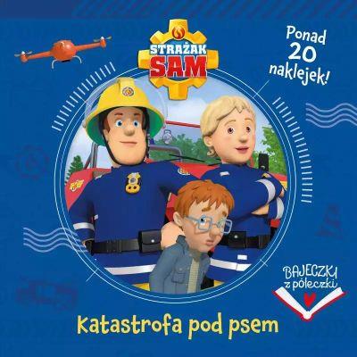 Bajeczki z półeczki. Katastrofa pod psem. Strażak