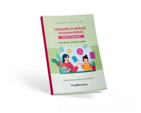Logopedia w edukacji wczesnoszkolnej Zeszyt ćwicze