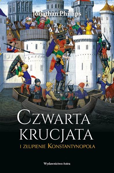 CZWARTA KRUCJATA I ZŁUPIENIE KONSTANTYNOPOLU
